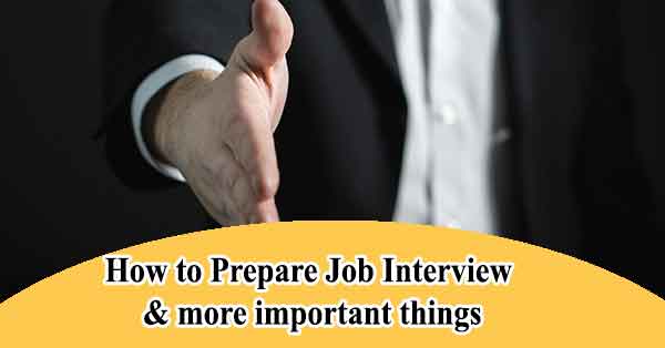 How to Prepare Job Interview and more important things