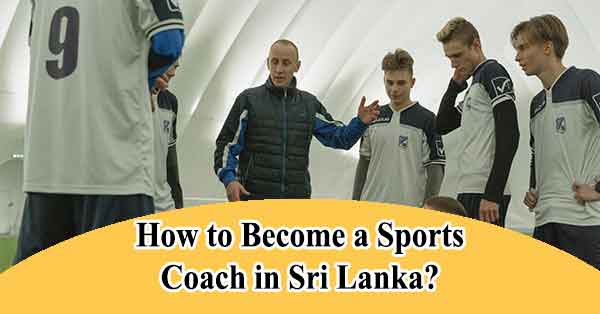 How to become a sports coach in Sri Lanka?