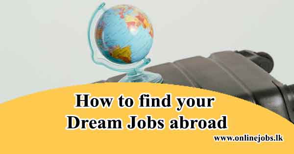 How to find your dream Jobs abroad