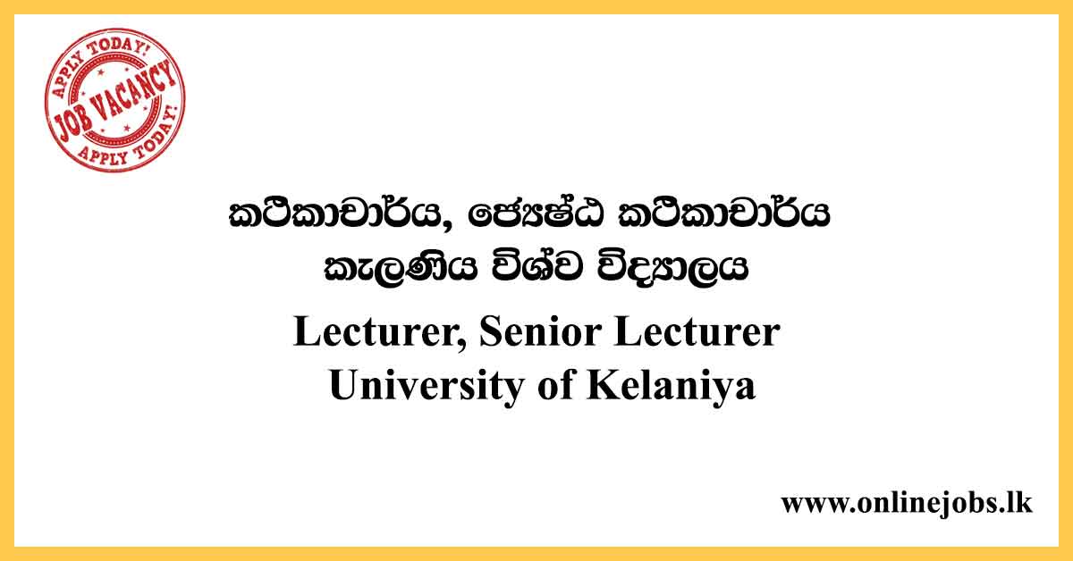 Lecturer Senior Lecturer Kelaniya University Job Vacancies 2023