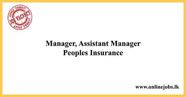 Manager, Assistant Manager Peoples Insurance